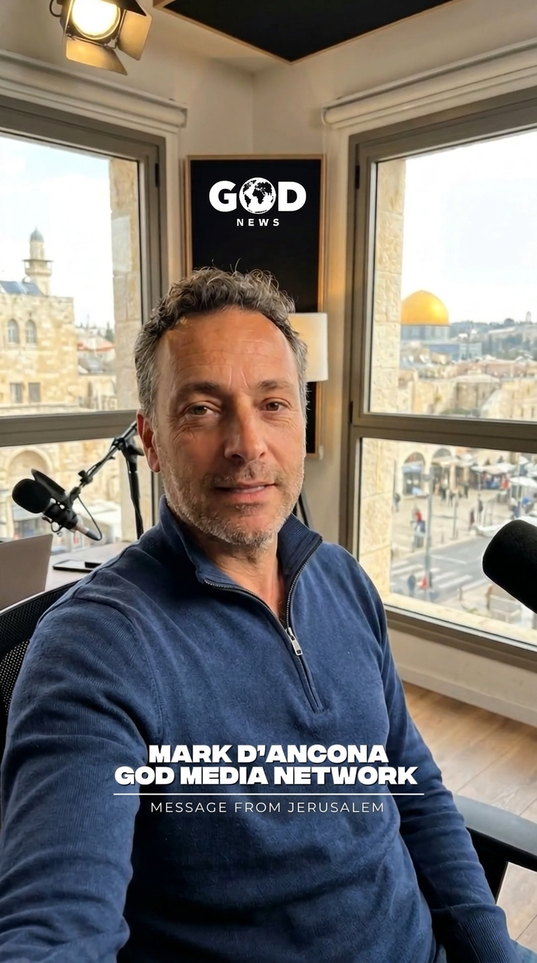 Mark D'Ancona — GOD Media Network, Message from Jerusalem